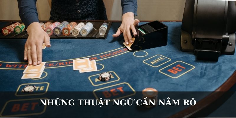 Nắm rõ các thuật ngữ để chơi Baccarat hiệu quả hơn 